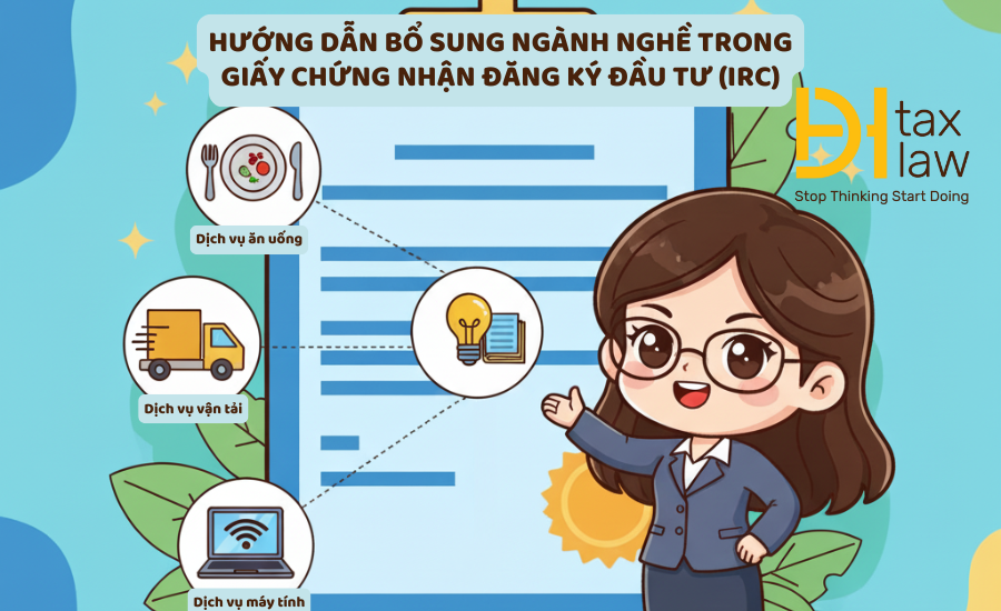 Hướng dẫn bổ sung ngành nghề trong Giấy chứng nhận đăng ký đầu tư (IRC)